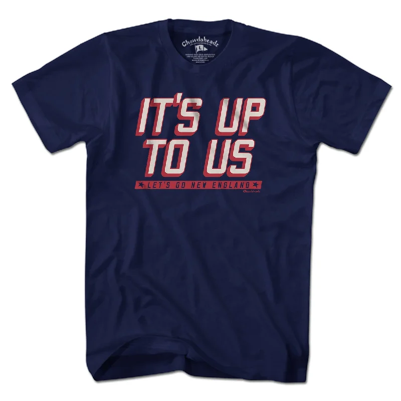 It's Up To Us New England T-Shirt