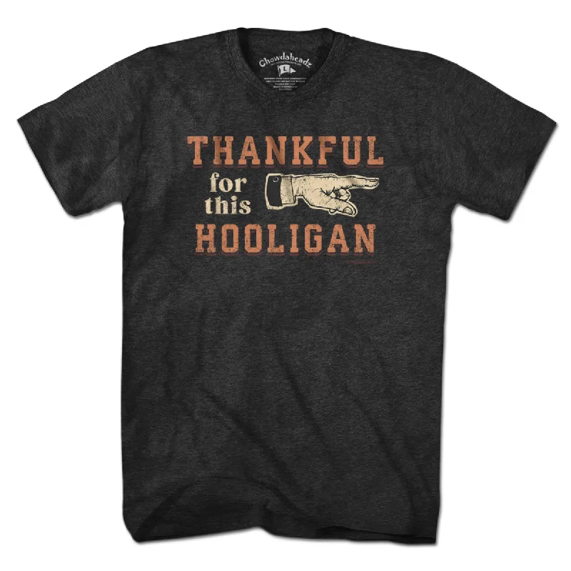 Thankful for this Hooligan T-Shirt